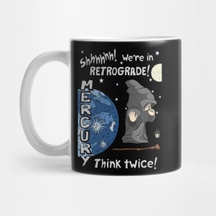 Mercury Retrograde! Mug